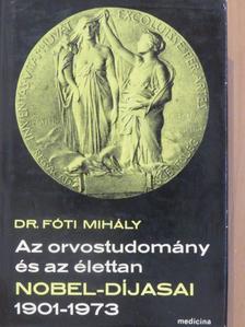 Dr. Fóti Mihály - Az orvostudomány és az élettan Nobel-díjasai [antikvár]