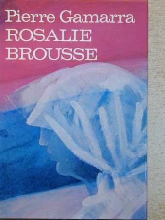 Pierre Gamarra - Rosalie Brousse [antikvár]