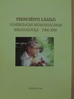 Trencsényi László szakirodalmi munkásságának bibliográfiája 1968-2008. [antikvár]
