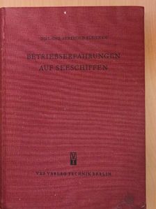 Dipl.-Ing. Berthold Bleicken - Betriebserfahrungen auf Seeschiffen [antikvár]