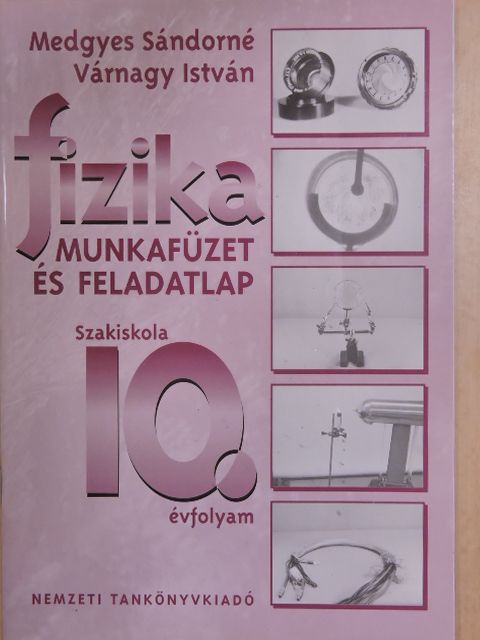 Medgyes Sándorné - Fizika munkafüzet és feladatlap 10. [antikvár]