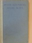 Peter Altenberg - Neues Altes [antikvár]