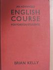 Brian Kelly - An Advanced English Course for Foreign Students [antikvár]