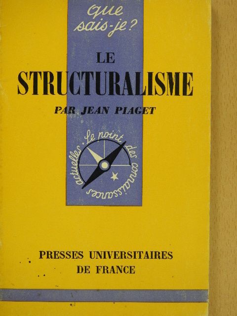 Jean Piaget - Le structuralisme [antikvár]