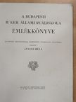 Jánosi Béla - A Budapesti II. ker. Állami Reáliskola emlékkönyve 1855-1905 [antikvár]