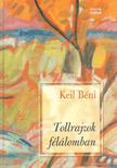 Keil Béni - Tollrajzok félálomban [antikvár]