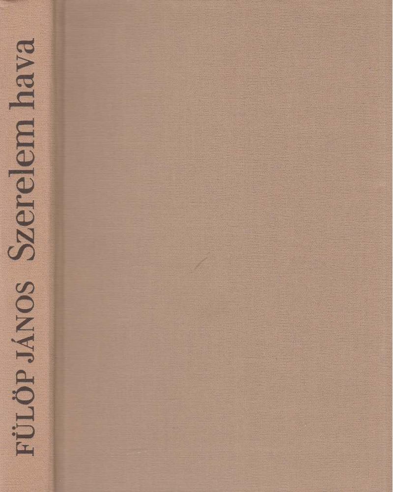 Fülöp János - Szerelem hava [antikvár]