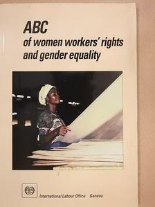 ABC of women workers' rights and gender equality [antikvár]