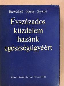 Bezerédyné dr. Hertelendy Magdolna - Évszázados küzdelem hazánk egészségügyéért (dedikált példány) [antikvár]