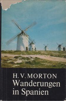 H. V. Morton - Wanderungen in Spanien [antikvár]