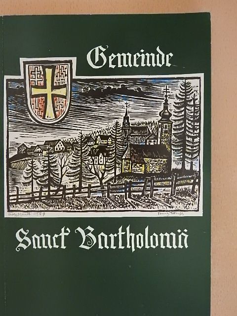 Bgm. Erich Gogg - 750 Jahre St. Bartholomä [antikvár]