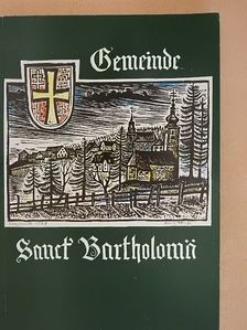 Bgm. Erich Gogg - 750 Jahre St. Bartholomä [antikvár]