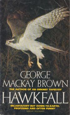 George Mackay Brown - Hawkfall [antikvár]