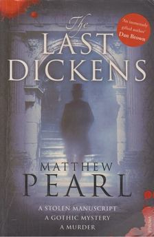 PEARL, MATTHEW - The Last Dickens [antikvár]