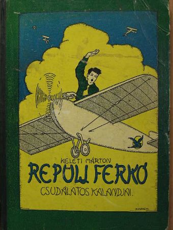 Keleti Márton - Repülj Ferkó csudálatos kalandjai [antikvár]
