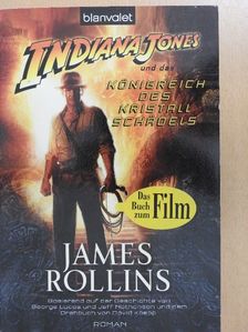 James Rollins - Indiana Jones und das Königreich des Kristallschädels [antikvár]