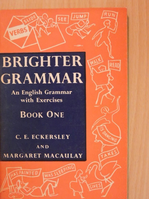 C. E. Eckersley - Brighter Grammar 1. [antikvár]