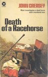 Creasey, John - Death of A Racehorse [antikvár]