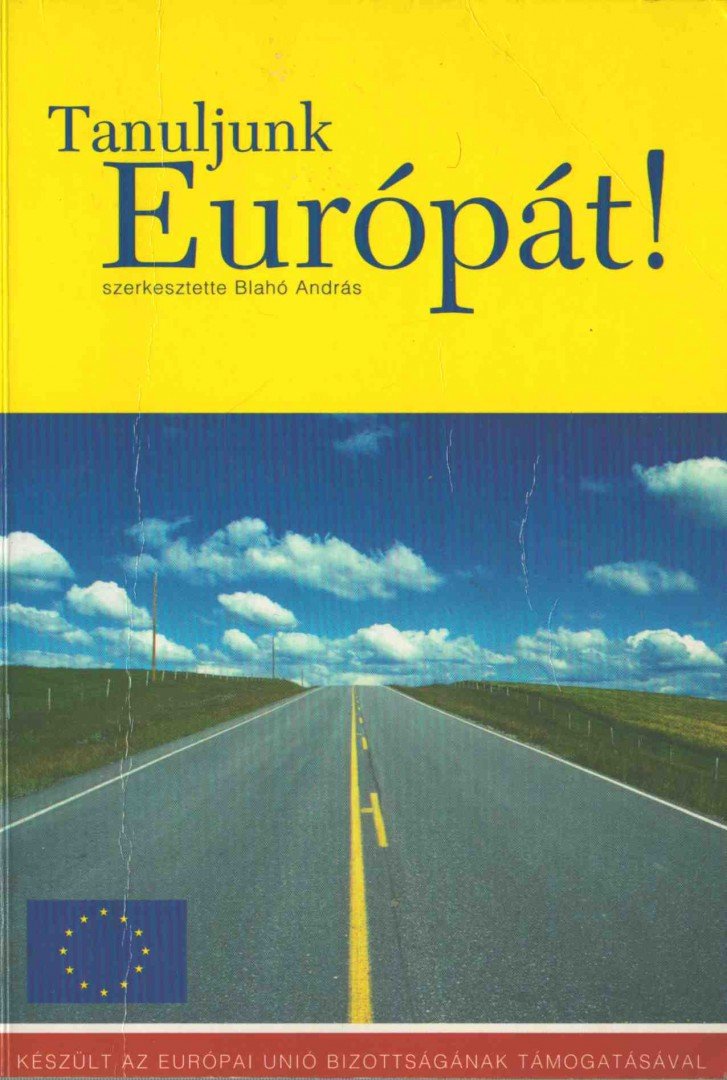 Blahó András - Tanuljunk Európát! [antikvár]