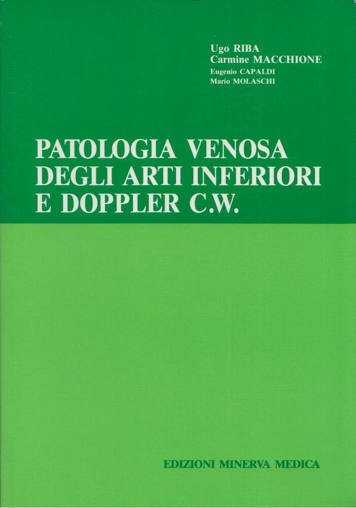 Ugo Riba, Carmine Macchione, Eugenio Capaldi, Mario Molaschi - Patologia venosa degli arti inferiori e Doppler C.W. [antikvár]