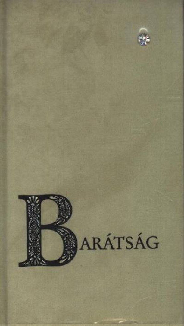 Steinert Ágota - Barátság [antikvár]