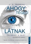 J. G. Rakonczai ,  Berek Patrícia - Ahogy téged látnak 2. kötet [antikvár]