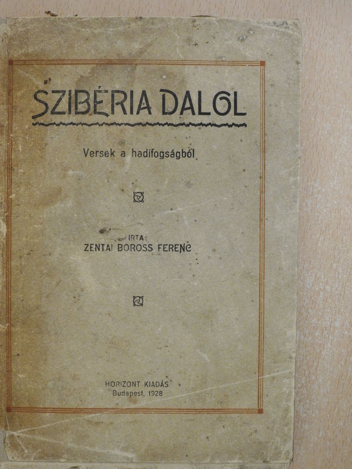 Zentai Boross Ferenc - Szibéria dalol (dedikált példány) [antikvár]