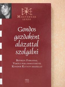 Gondos gazdaként alázattal szolgálni (dedikált példány) [antikvár]
