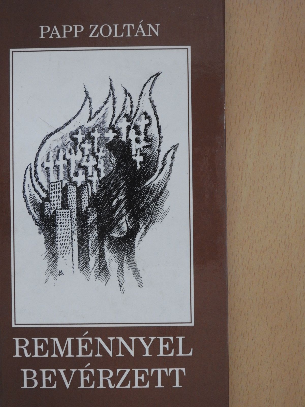 Papp Zoltán - Reménnyel bevérzett (aláírt példány) [antikvár]