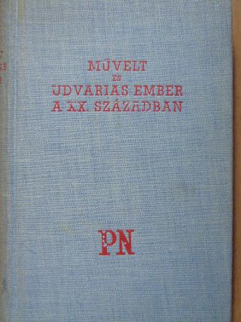 Bácskai Magda - Művelt és udvarias ember a XX. században [antikvár]
