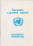Egyezmény a gyermek jogairól [antikvár]