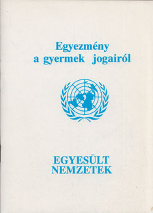 Egyezmény a gyermek jogairól [antikvár]