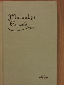 Thomas Babington Macaulay - Esszék [antikvár]