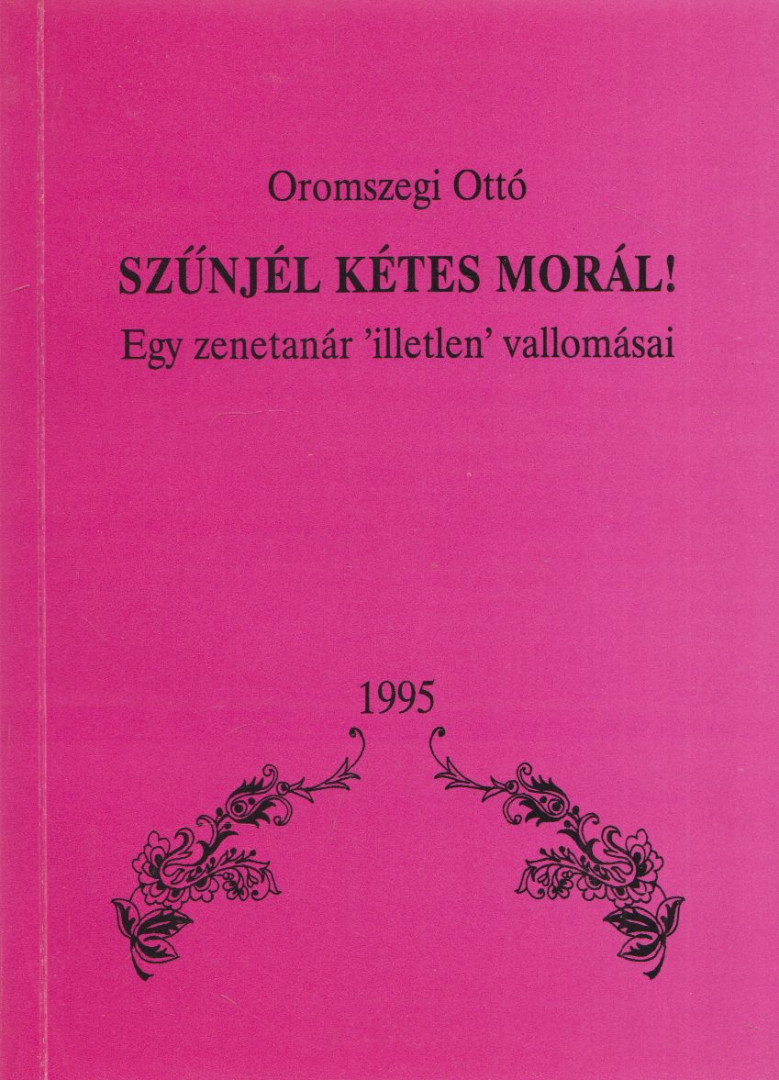 Oromszegi Ottó - Szűnjél kétes morál! (dedikált) [antikvár]