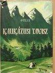Georgij Gulia - Kaukázusi tavasz [antikvár]
