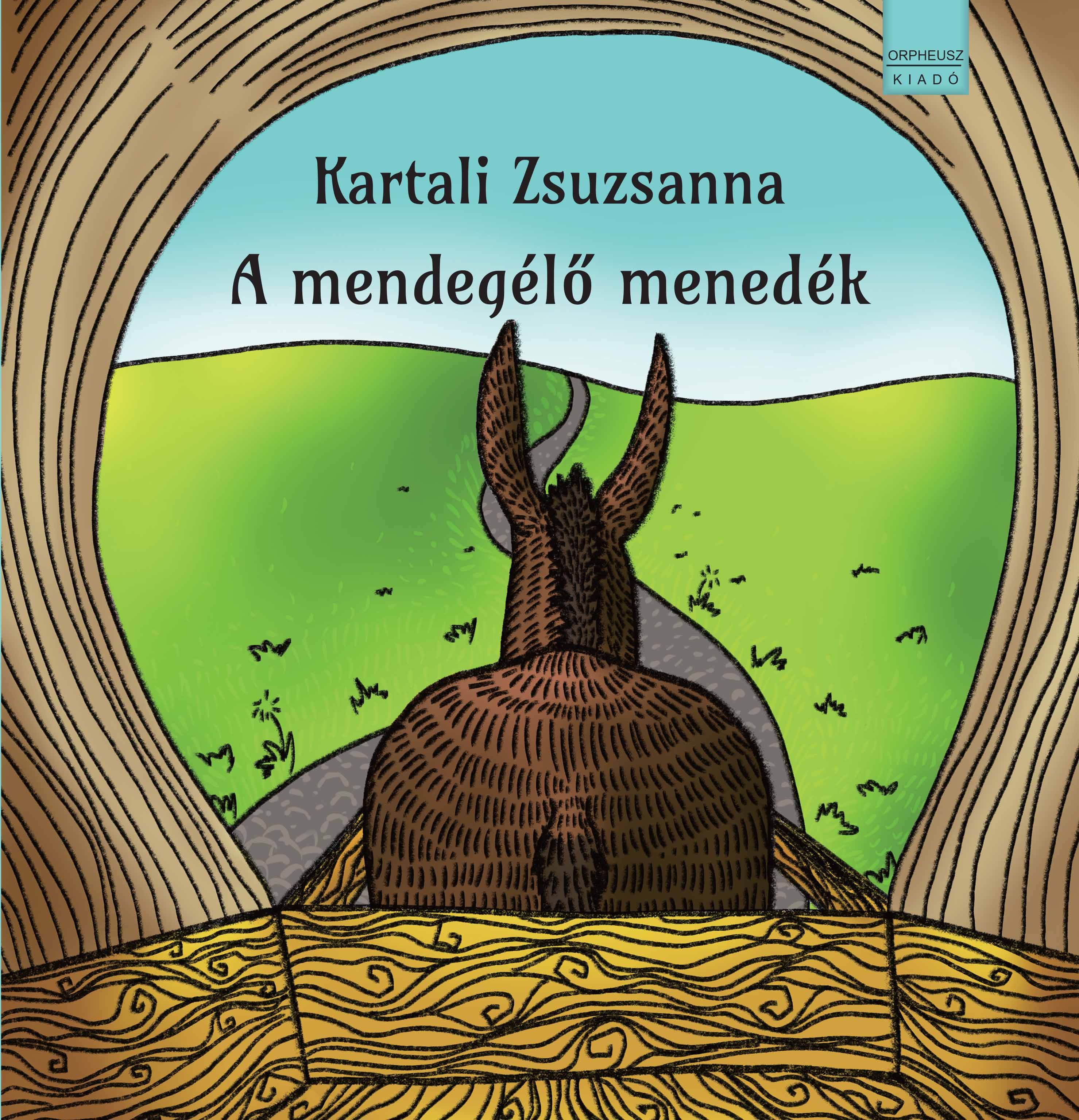 Kartali Zsuzsanna - A mendegélő menedék