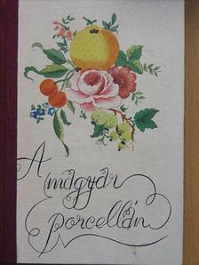 Ruzicska Ilona - A magyar porcellán [antikvár]