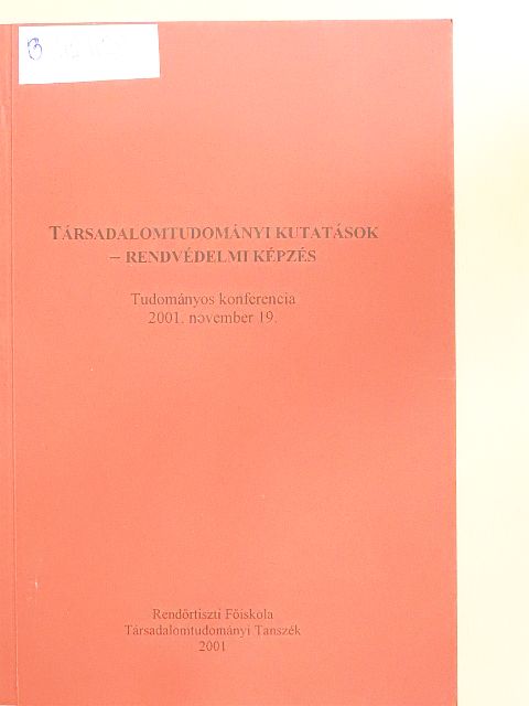 Dr. Bodonyi Ilona - Társadalomtudományi kutatások - Rendvédelmi képzés [antikvár]