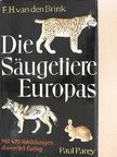F. H. van den Brink - Die Säugetiere Europas [antikvár]