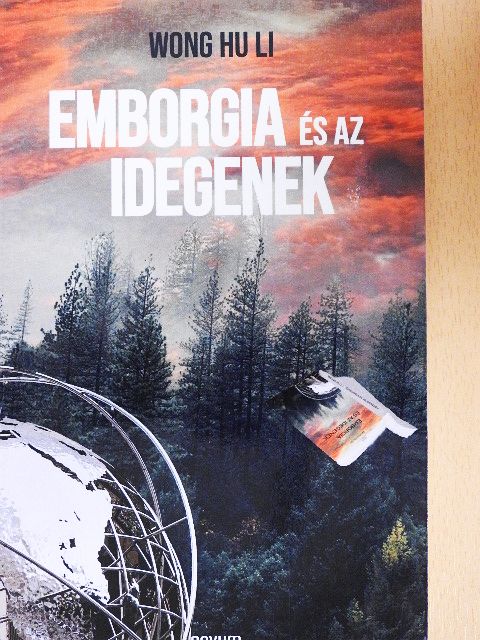 Wong Hu Li - Emborgia és az idegenek [antikvár]