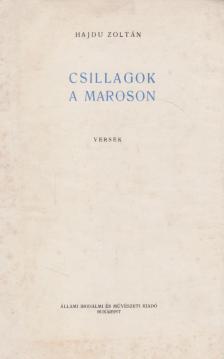 HAJDÚ ZOLTÁN - Csillagok a Maroson [antikvár]