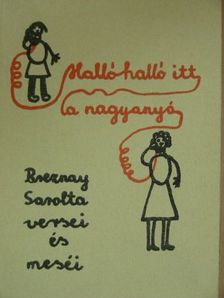 Breznay Sarolta - Halló-halló itt a nagyanyó [antikvár]
