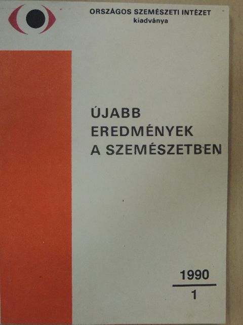 Follmann Piroska - Újabb eredmények a szemészetben 1990/1. [antikvár]