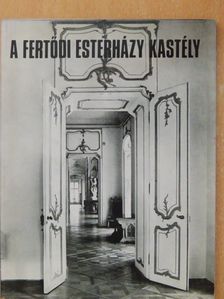 Hokkyné Sallay Marianne - A fertődi Esterházy Kastély [antikvár]