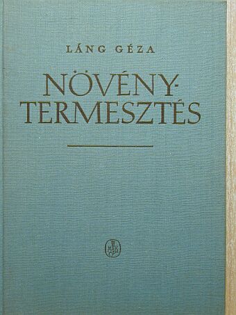 Dr. Láng Géza - Növénytermesztés [antikvár]