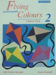 Judy Garton-Sprenger - Flying Colours 2. - Students' Book [antikvár]