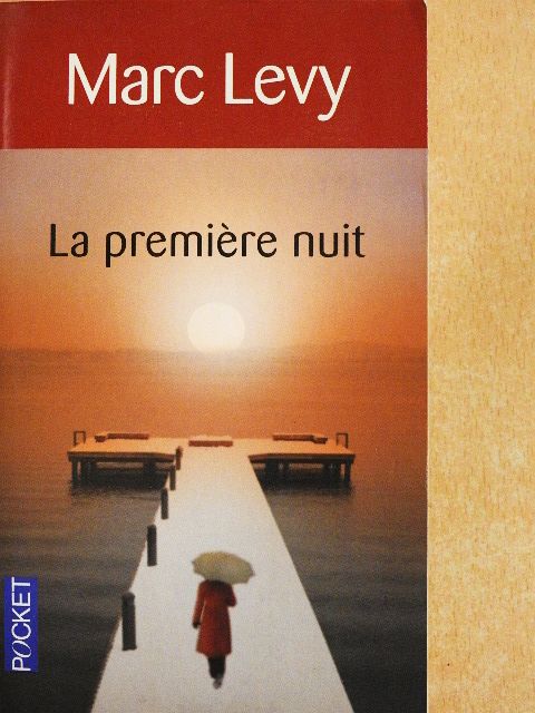 Marc Levy - La Premiére Nuit [antikvár]