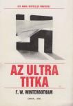 Winterbotham, F. W. - Az ultra titka [antikvár]