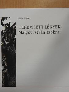 Götz Eszter - Teremtett lények [antikvár]