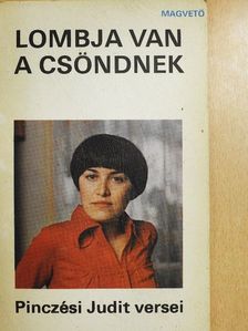 Pinczési Judit - Lombja van a csöndnek [antikvár]